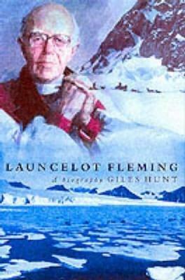 Launcelot Fleming: A Portrait - Giles Hunt - cover