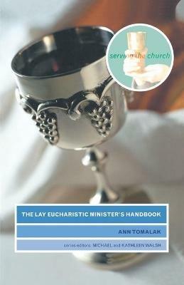 The Lay Eucharistic Minister's Handbook - Ann Tomalak - cover