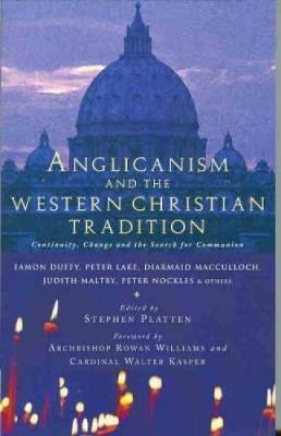 Anglicanism and the Western Catholic Tradition - Eamon Duffy,Diarmaid MacCulloch,Peter Lake - cover