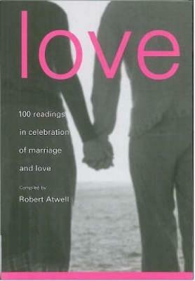 Love: 100 Readings for Marriage - Robert Atwell - cover