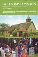 God-shaped Mission: Theological and Practical Perspectives from the Rural Church - Alan Smith - cover