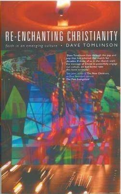 Re-enchanting Christianity - Dave Tomlinson - cover