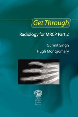 Get Through Radiology for MRCP Part 2 - Gurmit Singh,Hugh Montgomery - cover