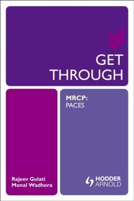 Get Through MRCP: PACES - Rajeev Gulati,Monal Wadhera - cover