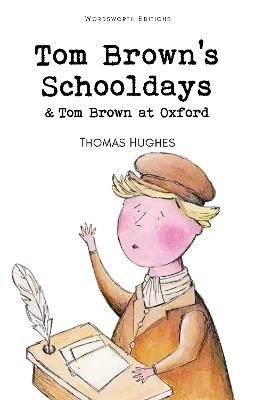Tom Brown's Schooldays & Tom Brown at Oxford - Thomas Hughes - cover