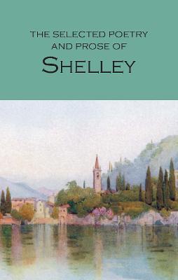 The Selected Poetry & Prose of Shelley - Percy Bysshe Shelley - cover