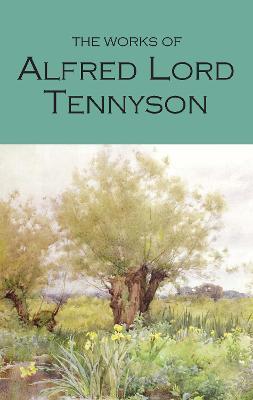 The Works of Alfred Lord Tennyson - Alfred, Lord Tennyson - cover