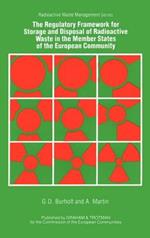 The Regulatory Framework for the Storage and Disposal of Radioactive Waste in the Member States of the European Community
