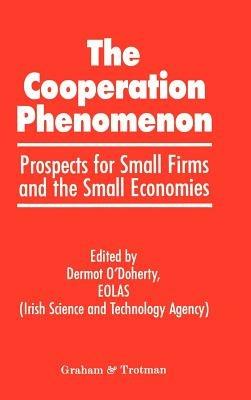 The Co-operation Phenomenon - Prospects for Small Firms and the Small Economies - cover