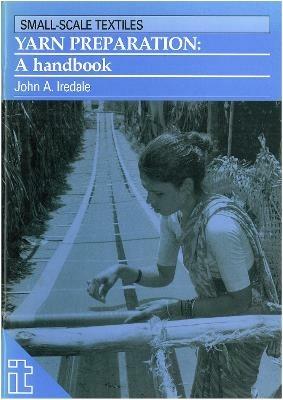 Yarn Preparation: A handbook - John A Iredale - cover