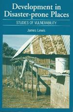Development in Disaster-Prone Places: Studies of vulnerability