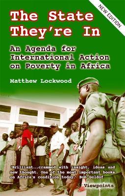 The State They're In: An Agenda for International Action on Poverty in Africa - Matthew Lockwood - cover