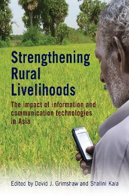 Strengthening Rural Livelihoods: The impact of information and communication technologies in Asia - cover