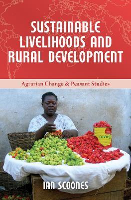 Sustainable Livelihoods and Rural Development - Ian Scoones - cover