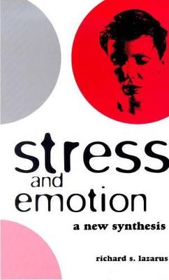 Stress and Emotion: A New Synthesis - Richard S. Lazarus - cover