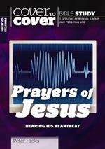 The Prayers of Jesus: Hearing His Heartbeat