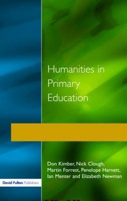 Humanities in Primary Education: History, Geography and Religious Education in the Classroom - Don Kimber,Nick Clough,Martin Forrest - cover