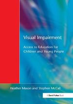 Visual Impairment: Access to Education for Children and Young People