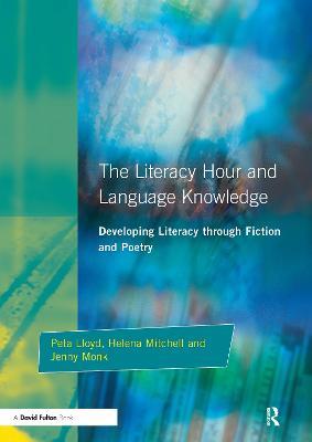 Literacy Hour and Language Knowledge: Developing Literacy Through Fiction and Poetry - cover