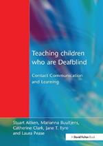 Teaching Children Who are Deafblind: Contact Communication and Learning