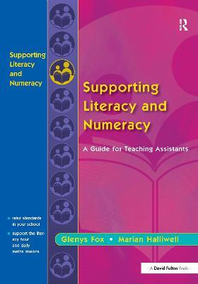 Supporting Literacy and Numeracy: A Guide for Learning Support Assistants - Glenys Fox,Marian Halliwell - cover
