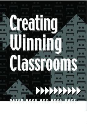 Creating Winning Classrooms - Peter Hook,Andy Vass - cover