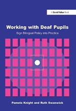 Working with Deaf Children: Sign Bilingual Policy into Practice
