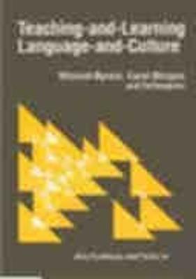 Teaching and Learning Language and Culture - Michael Byram,Carol Morgan - cover