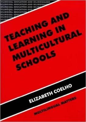 Teaching and Learning in Multicultural Schools: An Integrated Approach - Elizabeth Coelho - cover