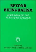 Beyond Bilingualism: Multilingualism and Multilingual Education