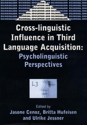 Cross-Linguistic Influence in Third Language Acquisition: Psycholinguistic Perspectives - cover