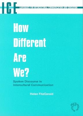 How Different are We?: Spoken Discourse in Intercultural Communication - Helen FitzGerald - cover