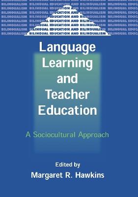 Language Learning and Teacher Education: A Sociocultural Approach - cover