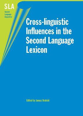 Cross-linguistic Influences in the Second Language Lexicon - cover