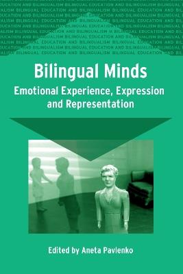 Bilingual Minds: Emotional Experience, Expression, and Representation - cover