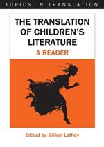 The Translation of Children's Literature: A Reader