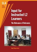 Input for Instructed L2 Learners: The Relevance of Relevance