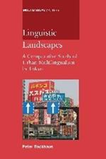 Linguistic Landscapes: A Comparative Study of Urban Multilingualism in Tokyo