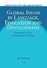 Global Issues in Language, Education and Development: Perspectives from Postcolonial Countries