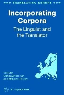 Incorporating Corpora: The Linguist and the Translator - cover