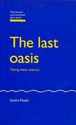 The Last Oasis: Facing Water Scarcity
