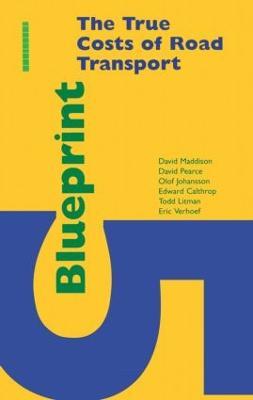 Blueprint 5: True Costs of Road Transport - Olof Johansson,David Pearce,David Maddison - cover