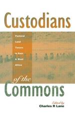 Custodians of the Commons: Pastoral Land Tenure in Africa