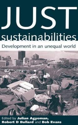 Just Sustainabilities: Development in an Unequal World - cover