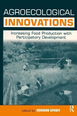 Agroecological Innovations: Increasing Food Production with Participatory Development - cover