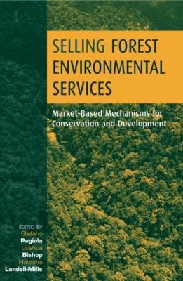 Selling Forest Environmental Services: Market-Based Mechanisms for Conservation and Development - cover