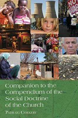 Companion to the Compendium of the Social Doctrine of the Church - Padraig Corkery - cover