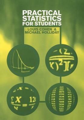 Practical Statistics for Students: An Introductory Text - Louis Cohen,K M E Holliday - cover