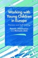 Working with Young Children in Europe: Provision and Staff Training - Pamela Oberhuemer,Michaela Ulich - cover