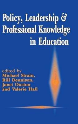 Policy, Leadership and Professional Knowledge in Education - cover
